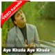 Aye khuda aye khuda - MP3 + VIDEO Karaoke - Adnan Sami